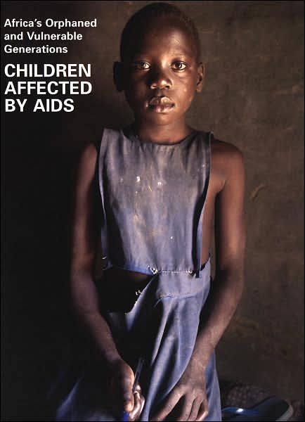 Africa's Orphaned and Vulnerable Generations: Children Affected by AIDS