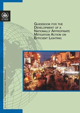 Guidebook For The Development Of A Nationally Appropriate Mitigation Action On Efficient Lighting