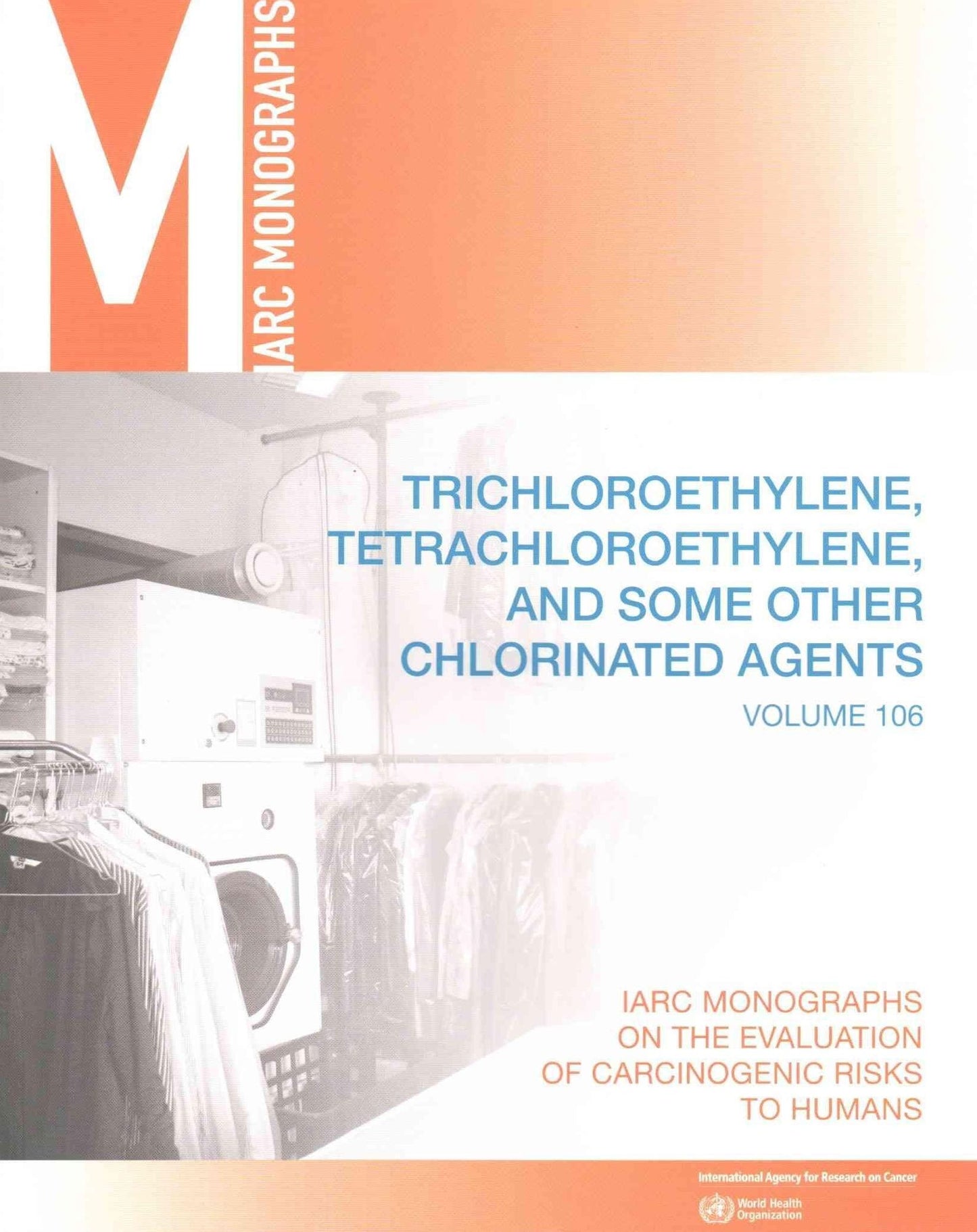 Trichloroethylene, Tetrachloroethylene and Some Other Chlorinated Agents