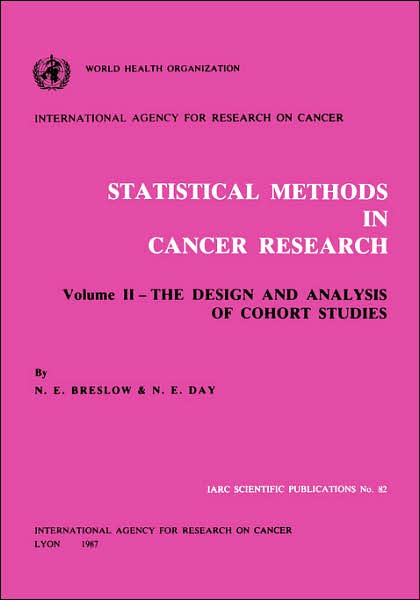 Statistical Methods in Cancer Research: The Design and Analysis of Cohort Studies