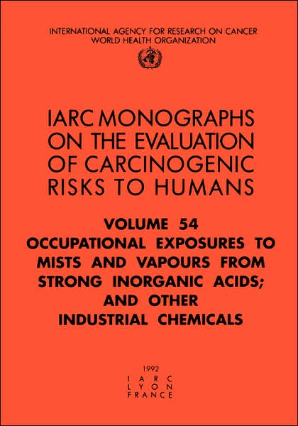 Occupational Exposures to Mists and Vapours from Strong Inorganic Acids and Other Industrial Chemicals