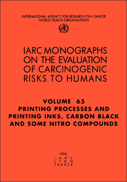 Printing Processes and Printing Inks, Carbon Black and Some Nitro Compounds: The Evaluation of Carcinogenic Risks to Humans