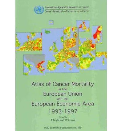 Atlas of Cancer Mortality in the European Union and the European Economic Area 1993-1997