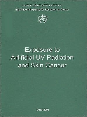 Exposure to Artificial UV Radiation and Skin Cancer: IARC Working Group Reports