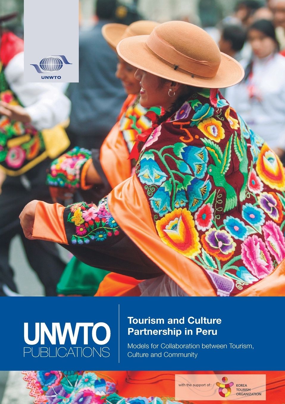 Tourism and Culture Partnership in Peru: Models for Collaboration between Tourism, Culture and Community