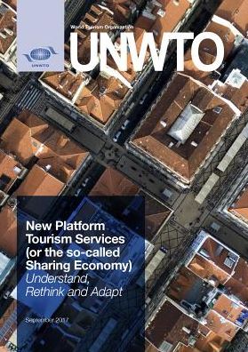 New Platform Tourism Services (or the So-Called Sharing Economy): Understand, Rethink and Adapt