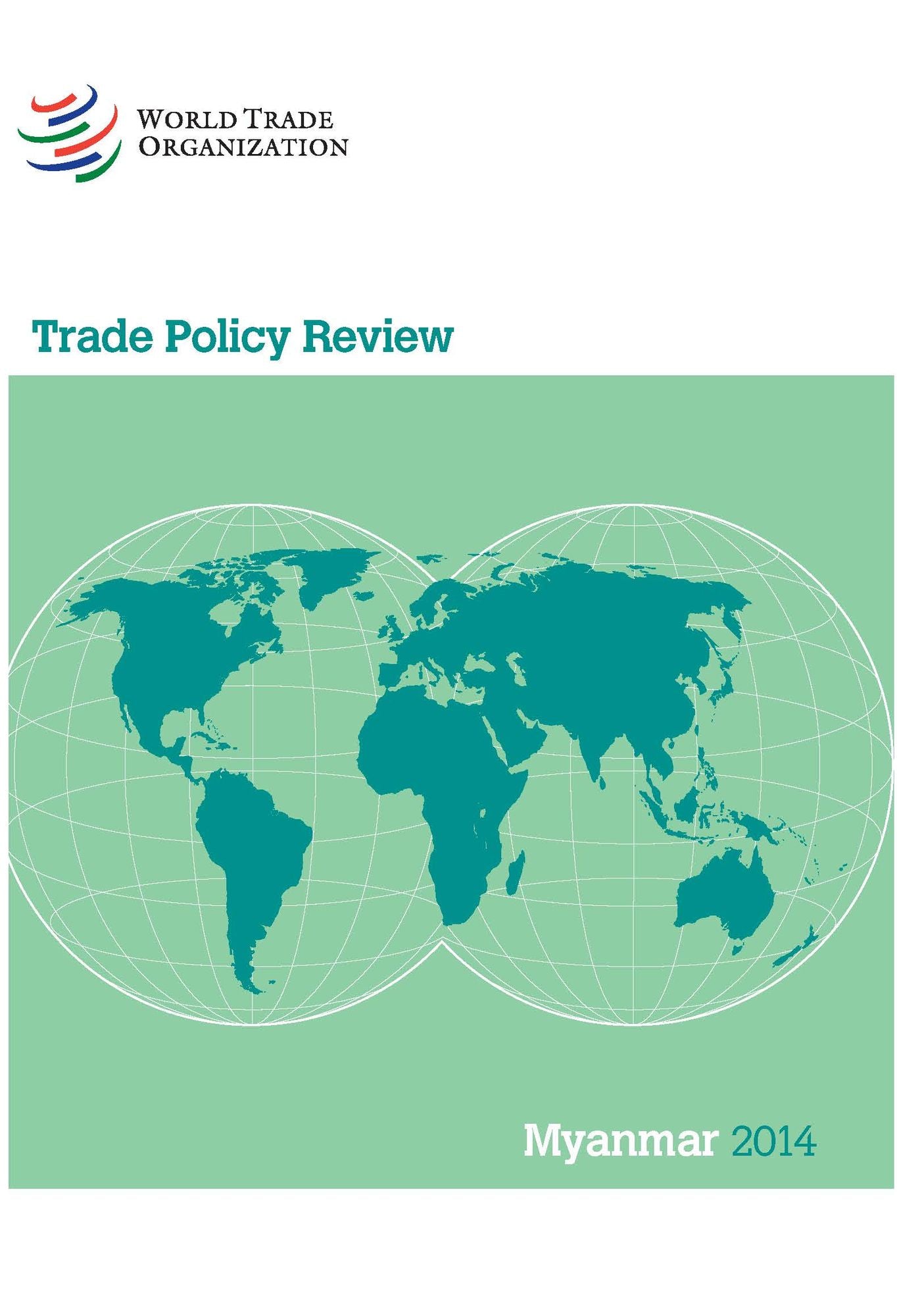 Wto Trade Policy Review: Myanmar 2014