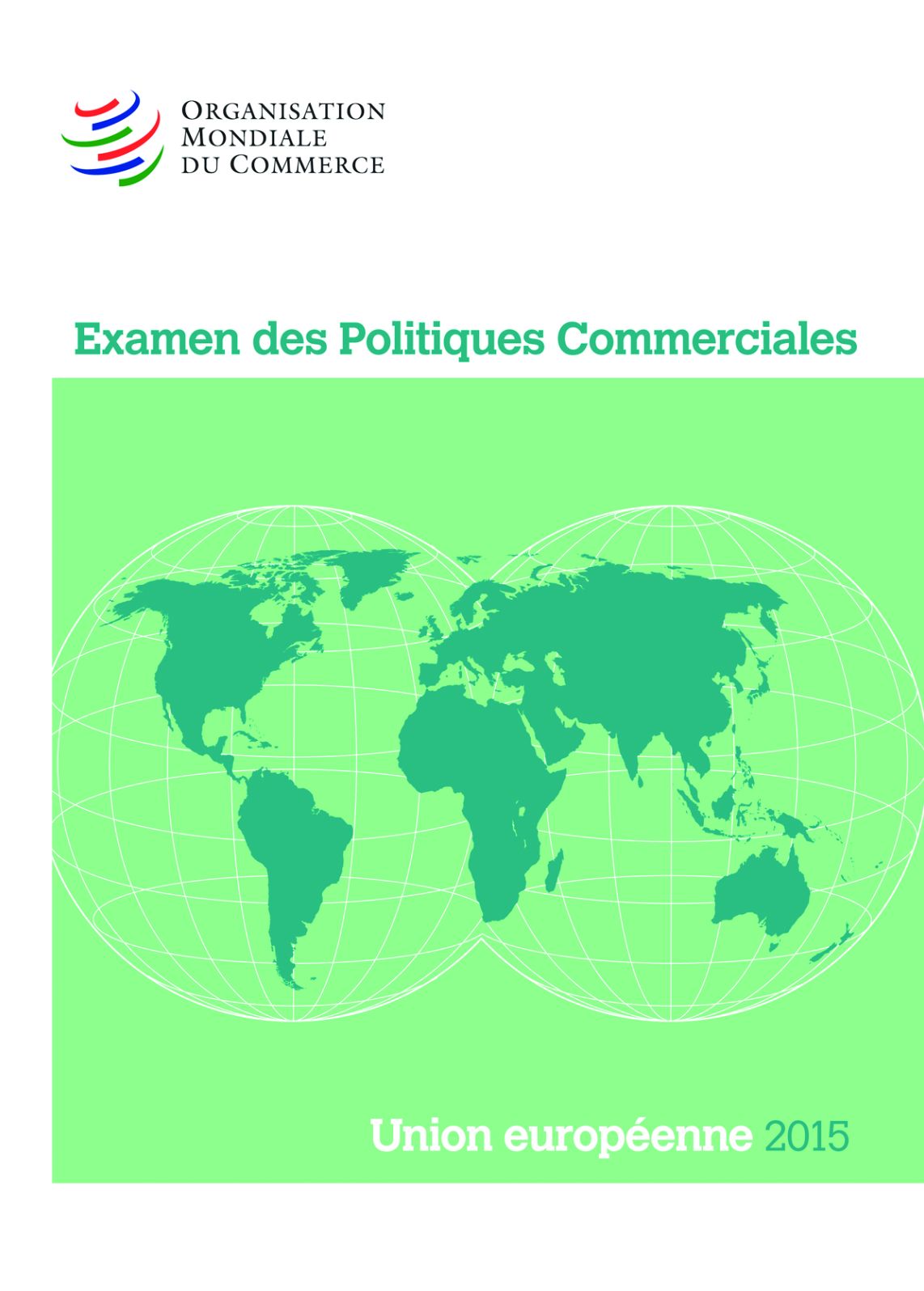 Examen des Politiques Commerciales 2015: Union Europeenne