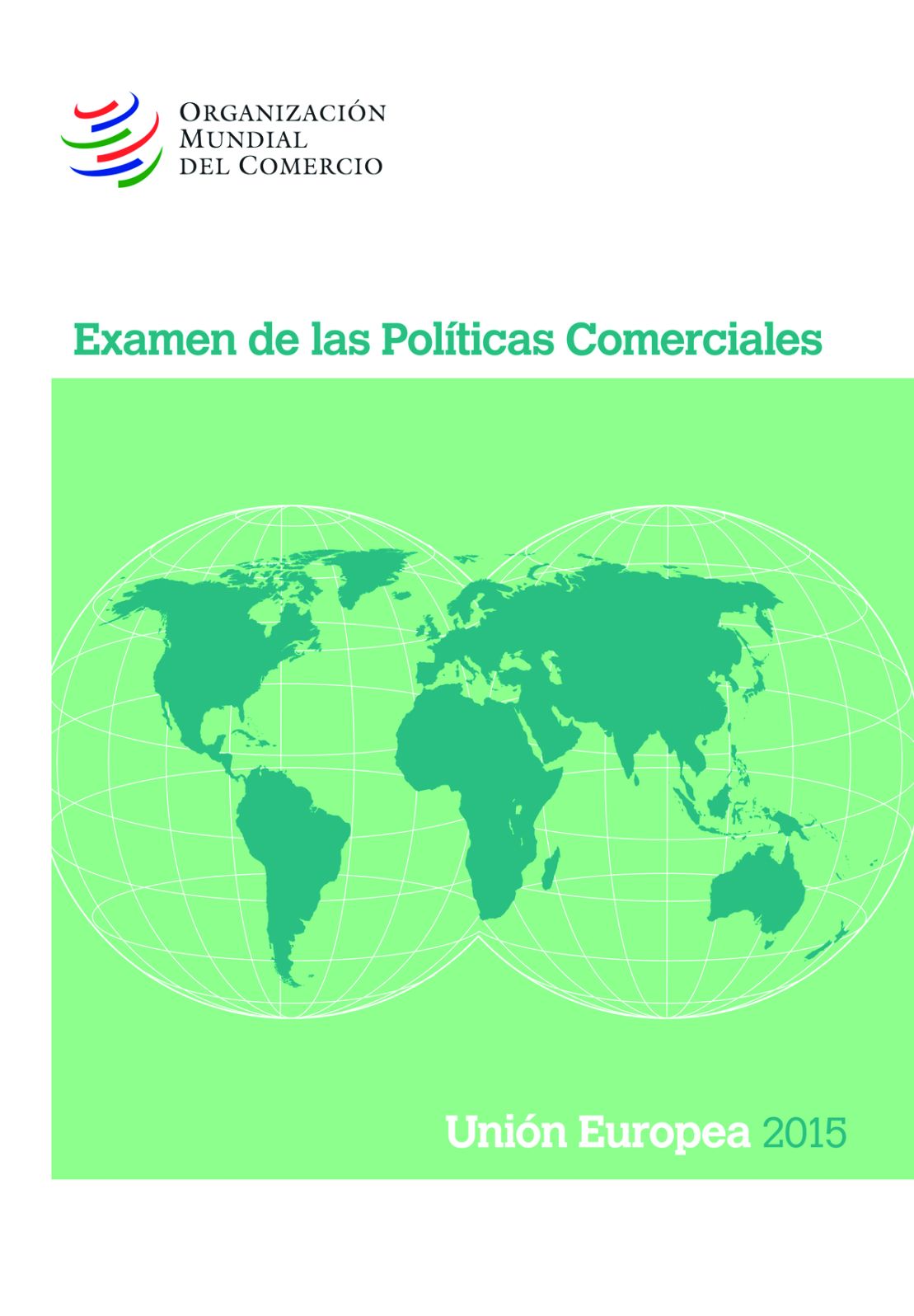 Examen de las Politicas Comerciales 2015: Union European