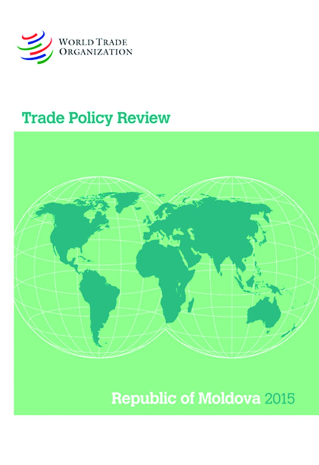 Trade Policy Review 2015: Moldova: Moldova