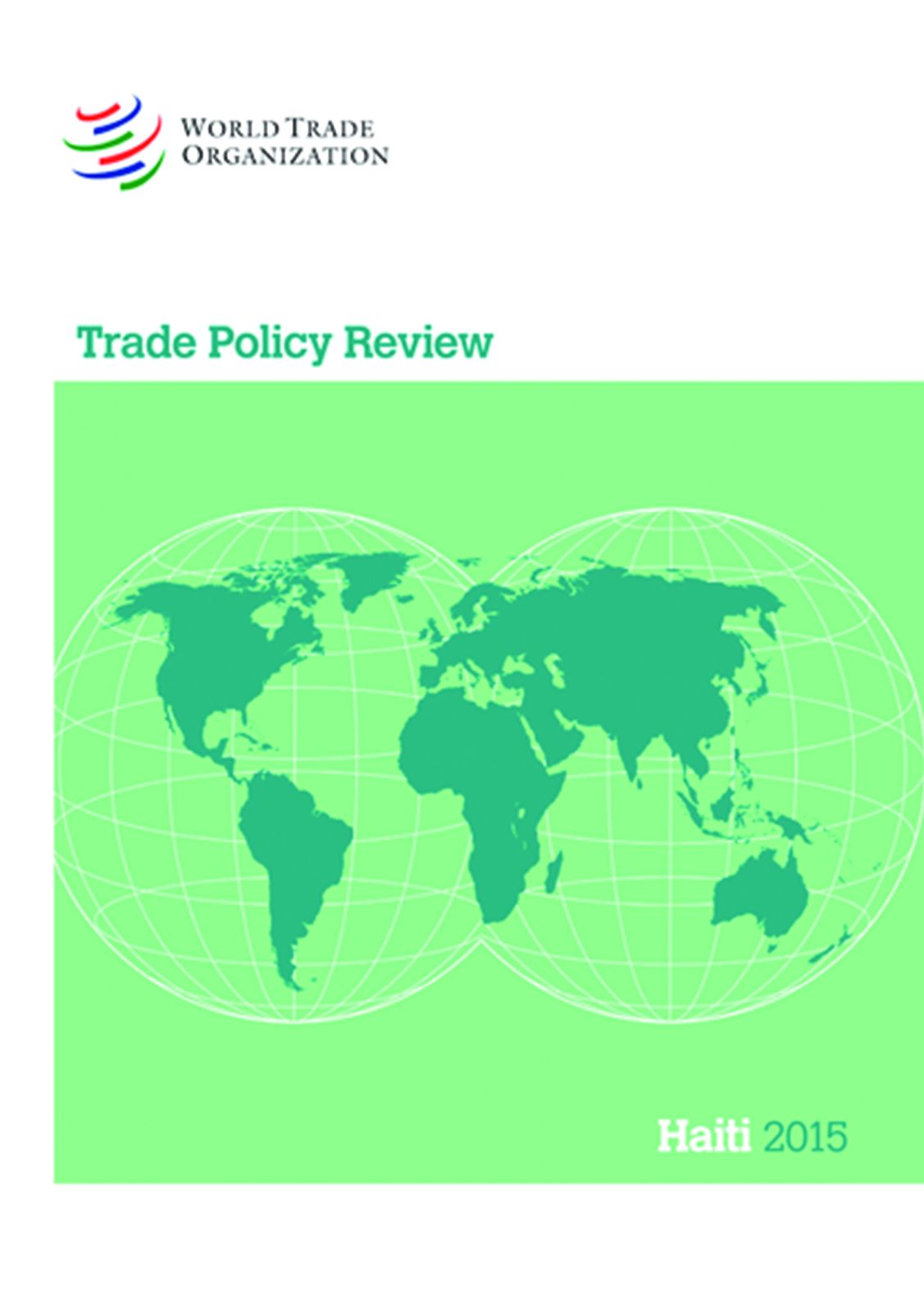 Trade Policy Review 2015: Haiti: Haiti