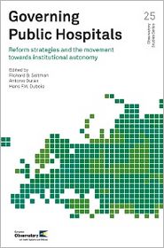 Governing Public Hospitals: Reform Strategies and the Movement Towards Institutional Autonomy