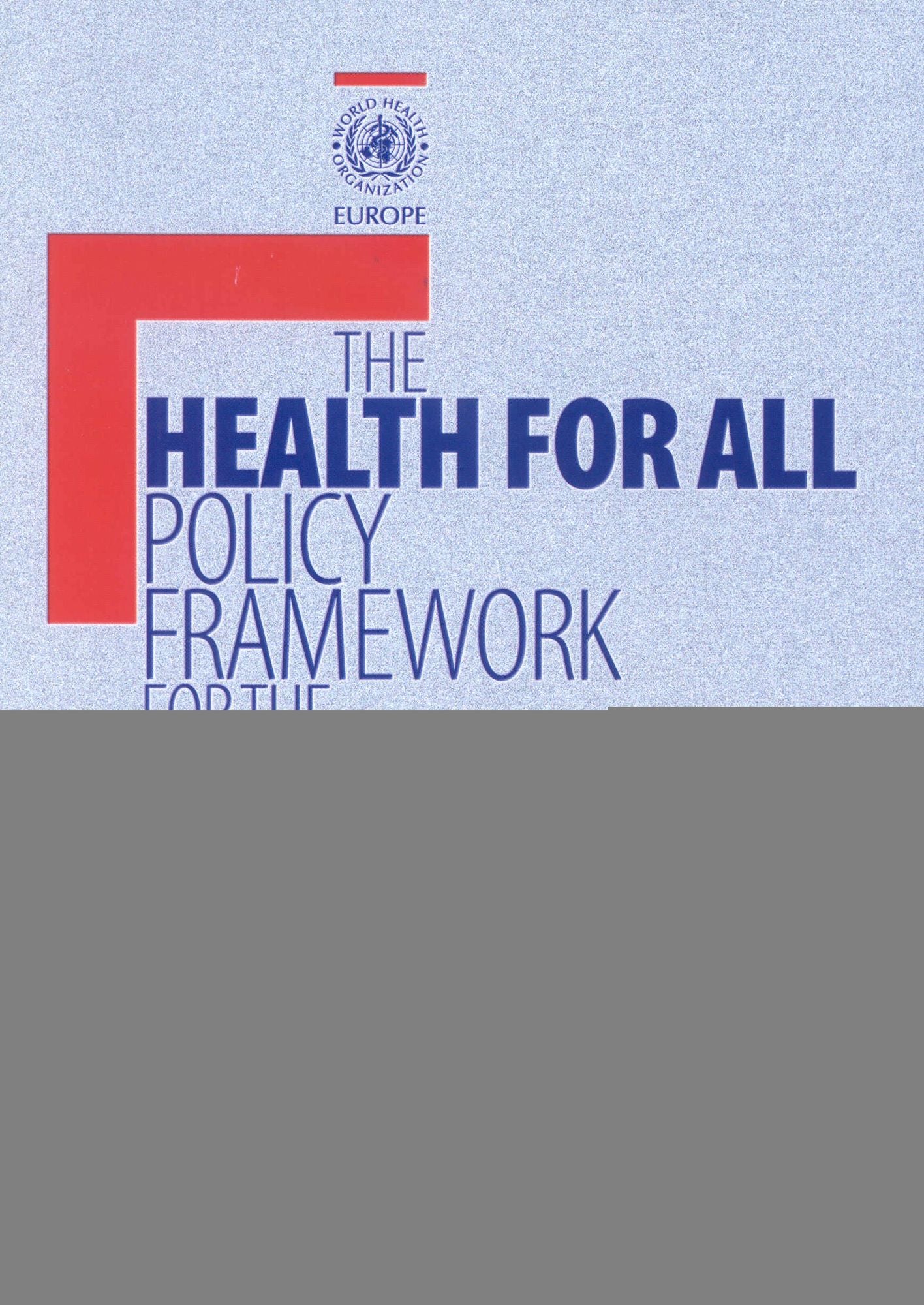 Health for All Policy Framework for the WHO European Region: 2005 Update