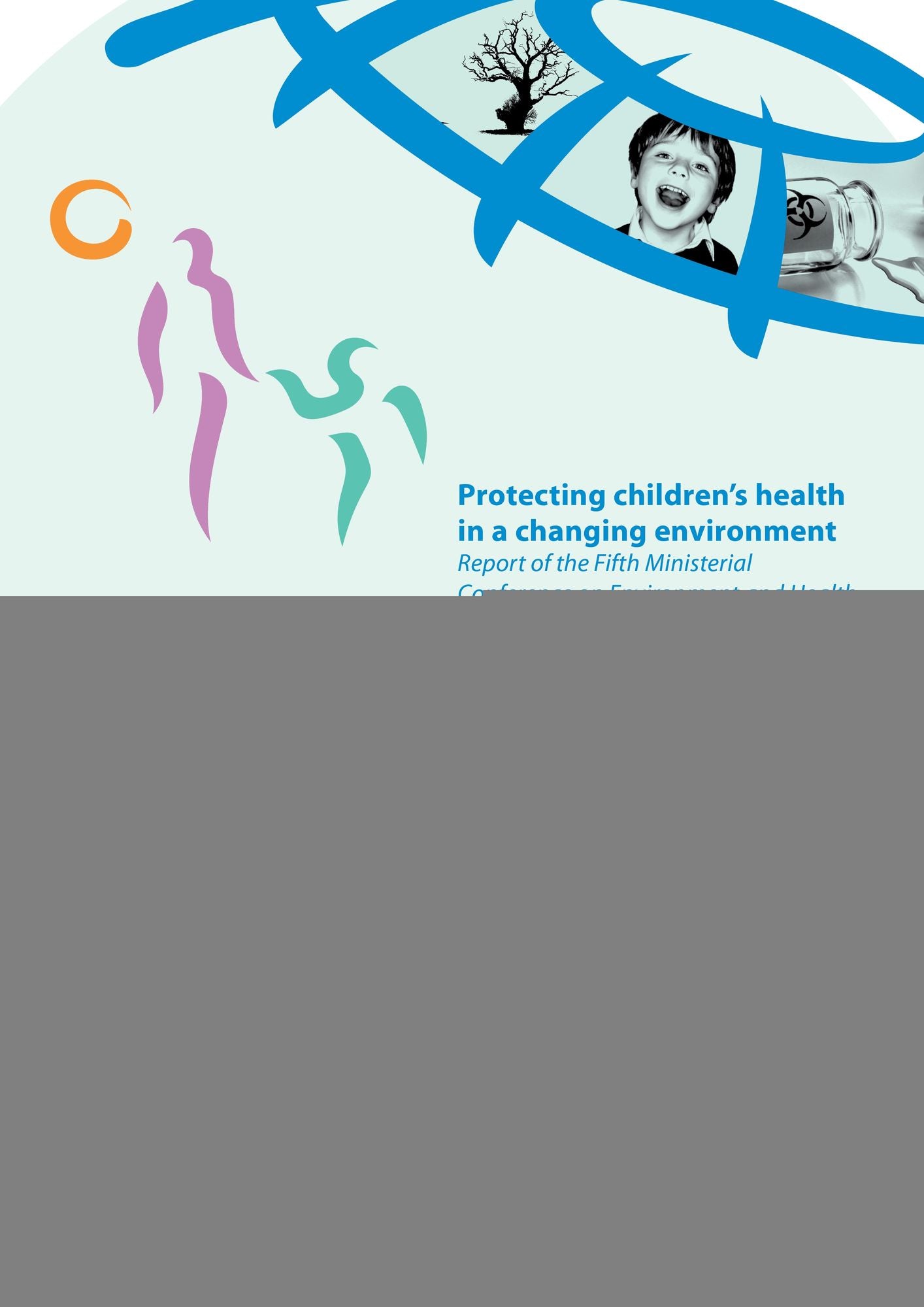 Protecting Children's Health in a Changing Environment: Report of the Fifth Ministerial Conference on Environment and Health