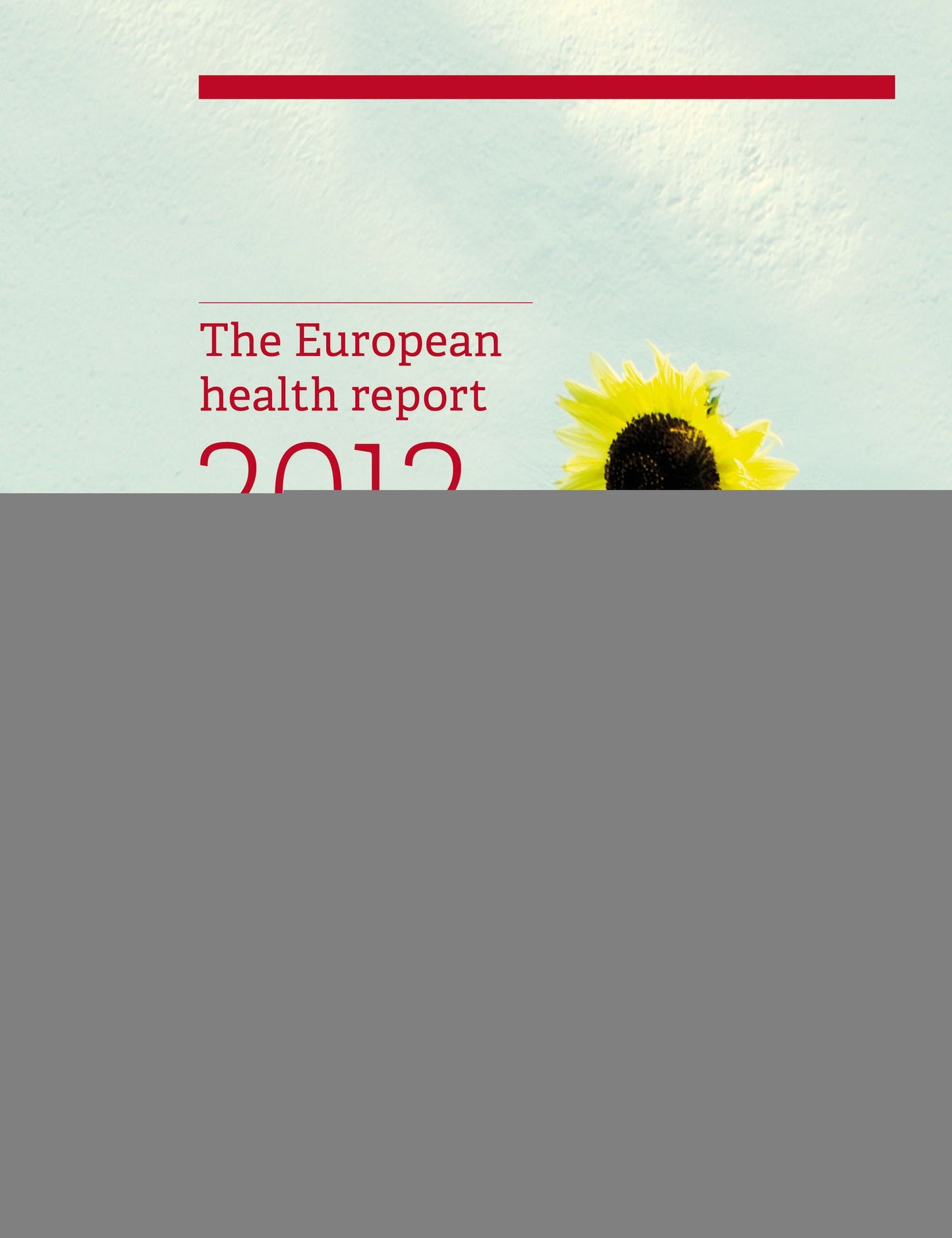 The European Health Report 2012: Charting the Way to Well-being