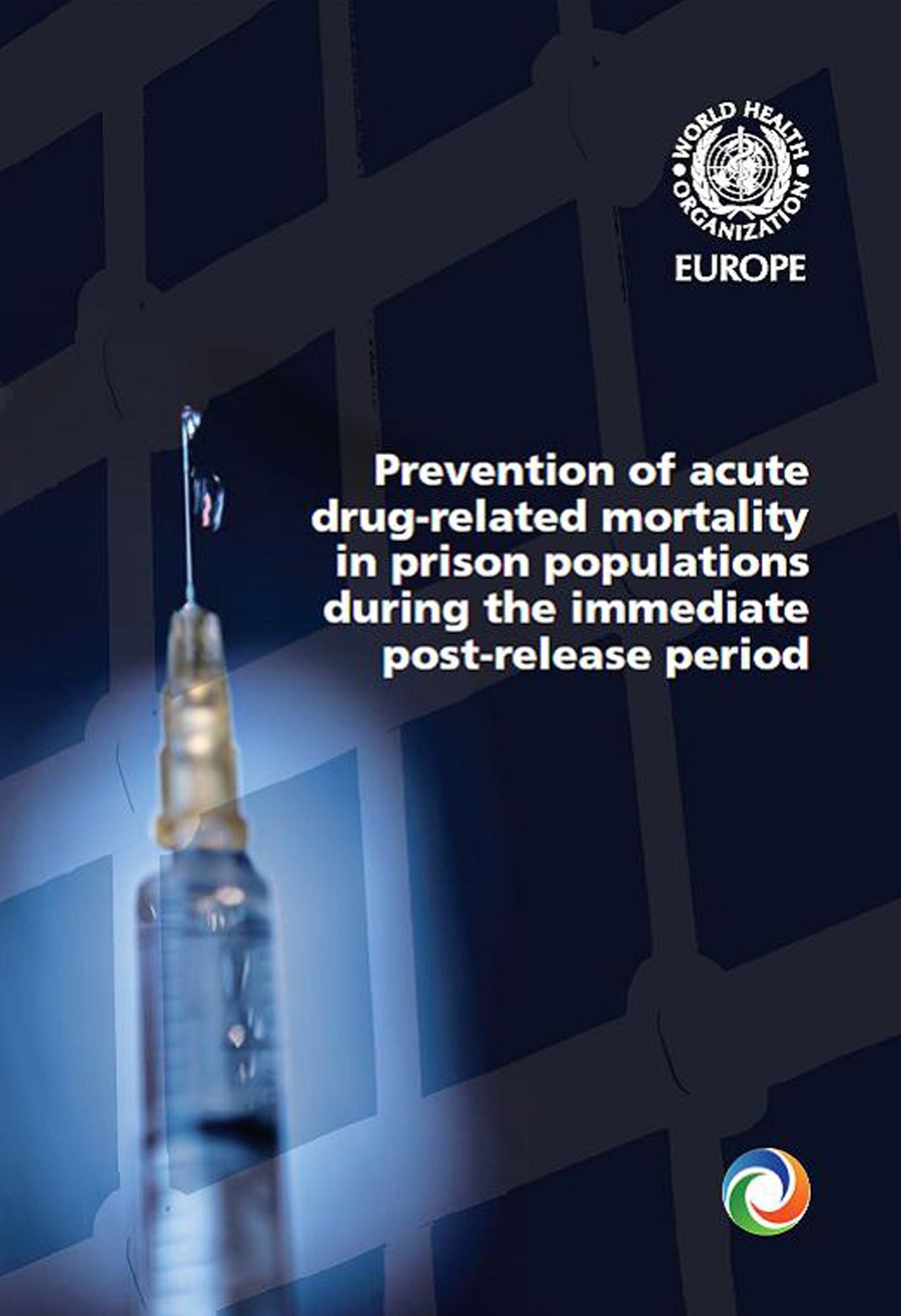 Prevention of Acute Drug-related Mortality in Prison Populations during the Immediate Post-release Period