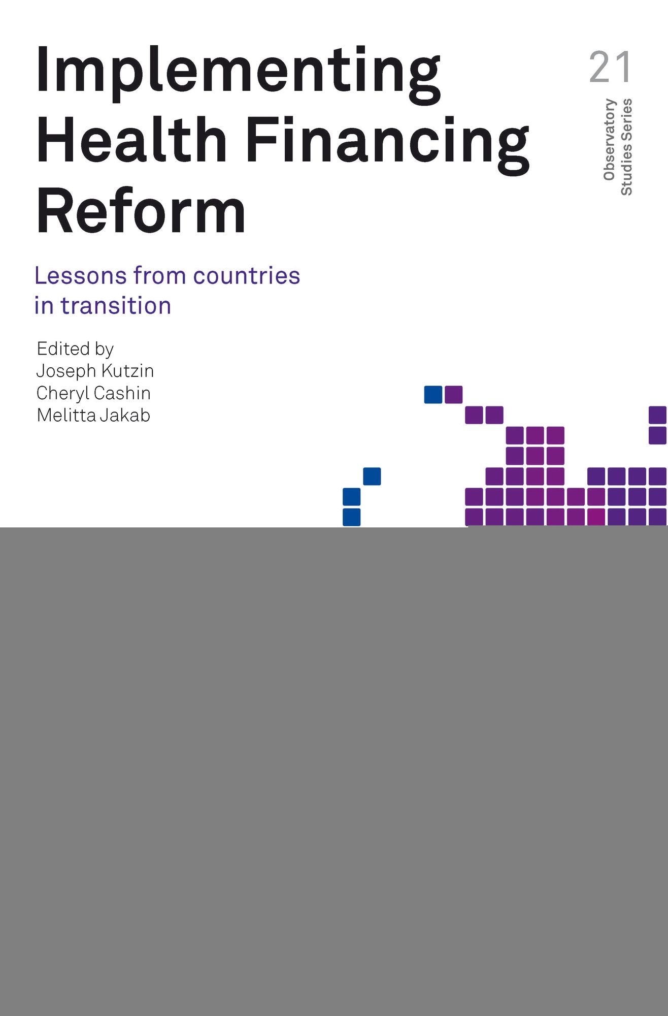 Implementing Health Financing Reform: Lessons from Countries in Transition