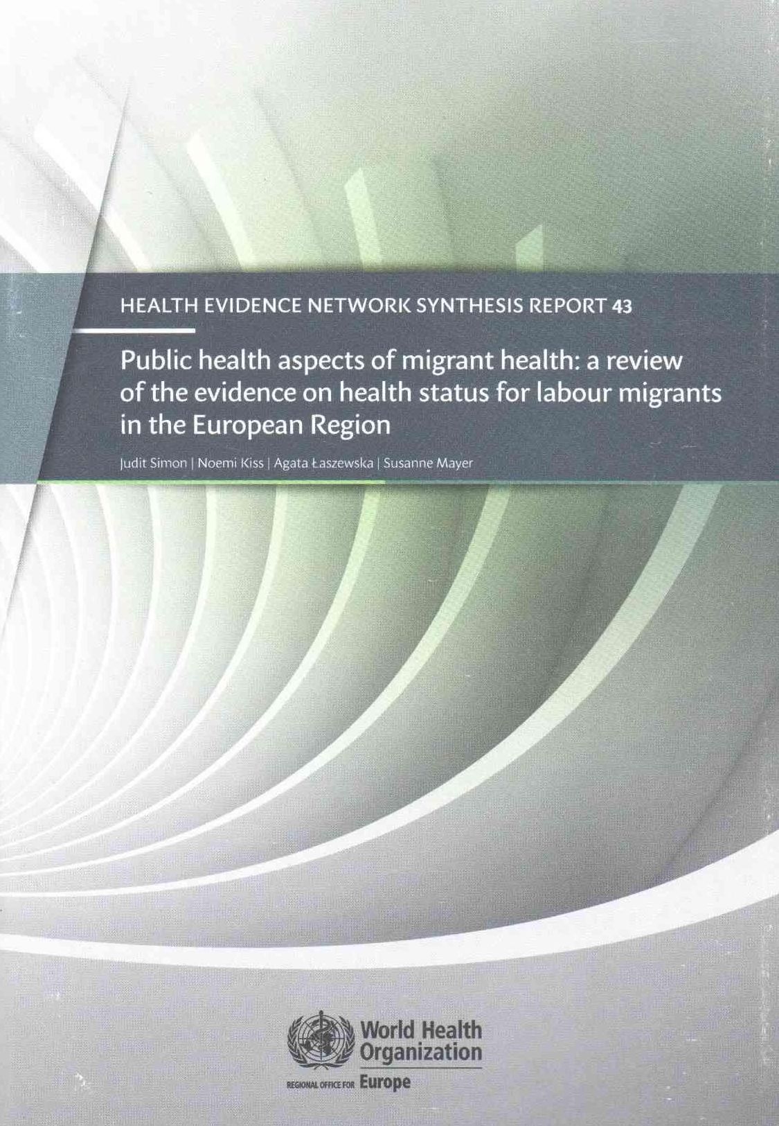 Public Health Aspects of Migrant Health: A Review of the Evidence on Health Status for Labour Migrants in the European Region