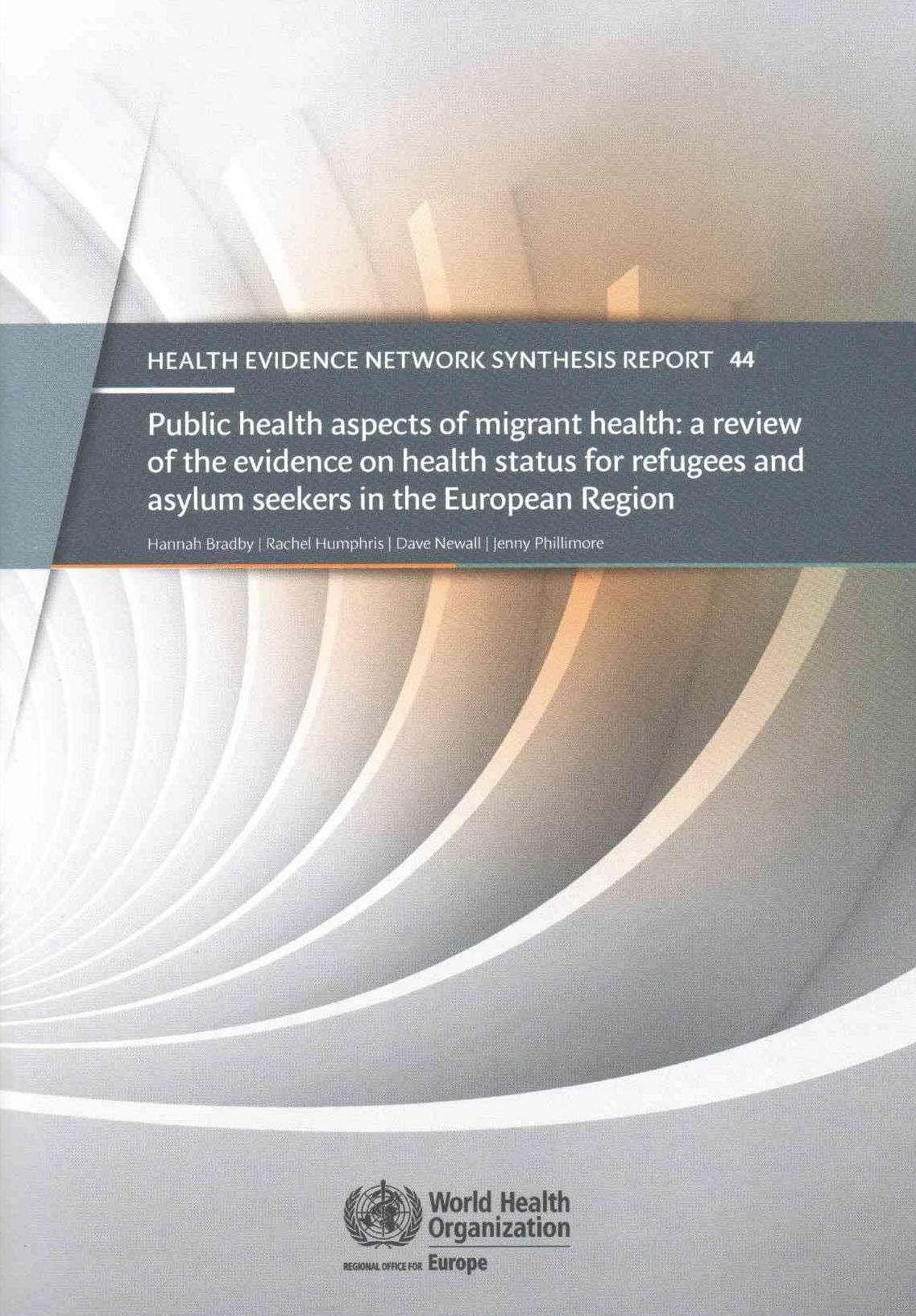 Public Health Aspects of Migrant Health: A Review of the Evidence on Health Status for Refugees and Asylum Seekers in the European Region