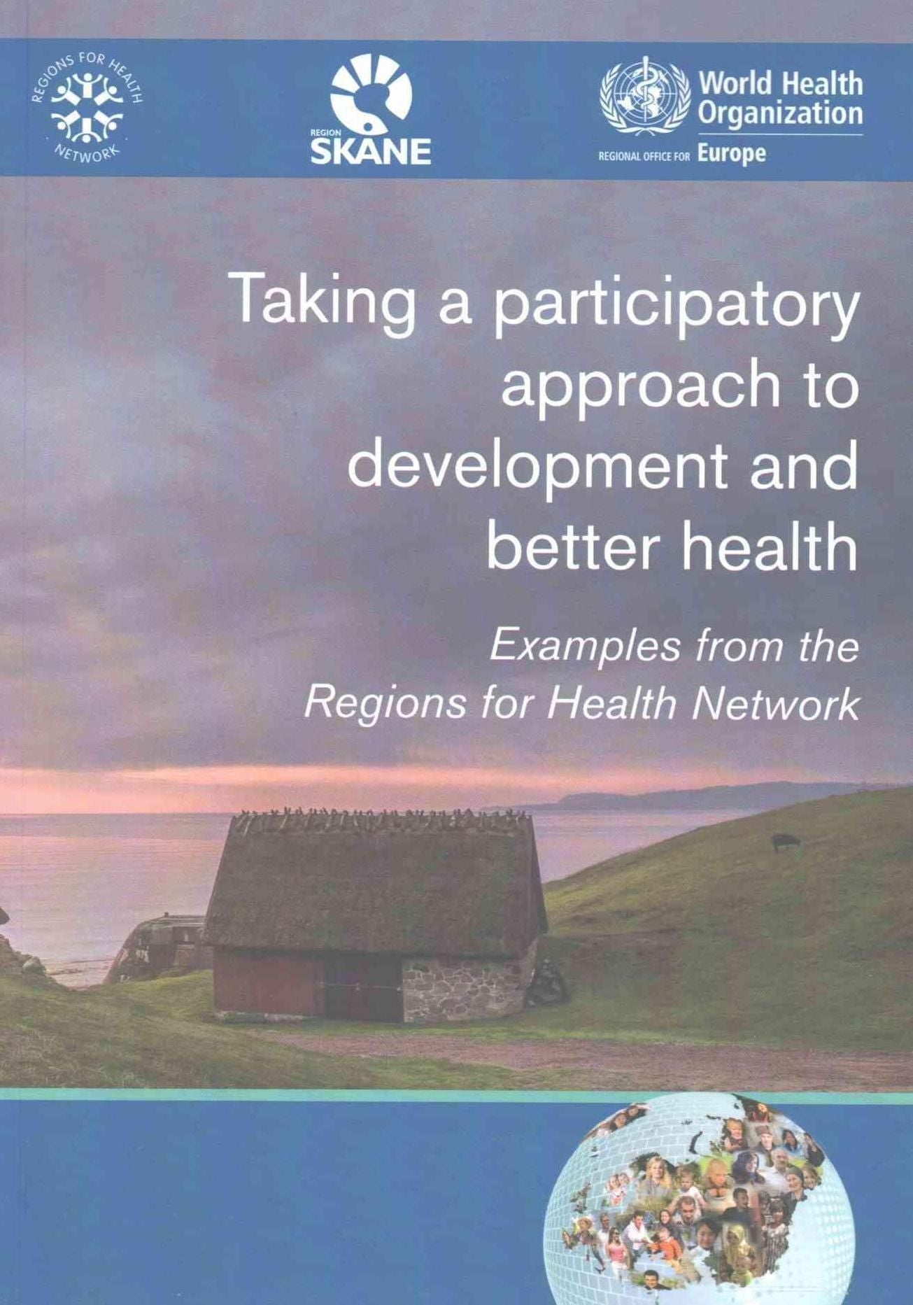 Taking a Participatory Approach to Development and Better Health: Examples from the Regions for Health Network