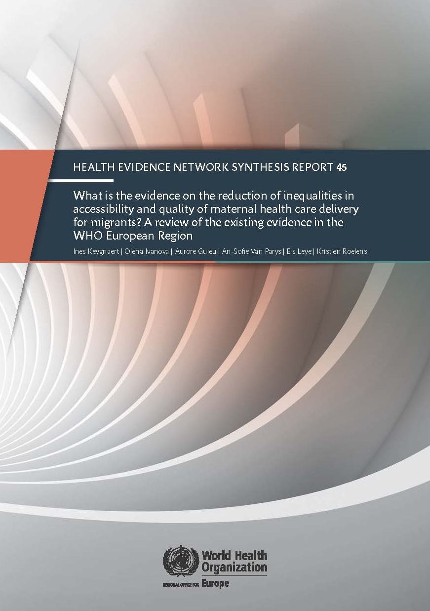 What Is the Evidence on the Reduction of Inequalities in Accessibility and Quality of Maternal Health Care Delivery for Migrants?: A Review of the Existing Evidence in the Who European Region