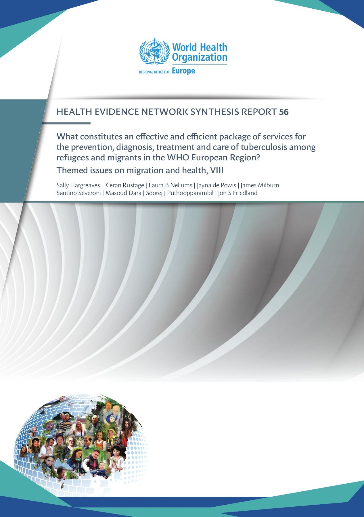 What Constitutes an Effective and Efficient Package of Services for the Prevention, Diagnosis, Treatment and Care of Tuberculosis Among Refugees: And Migrants in the Who European Region? Themed Issues on Migration and Health, VIII