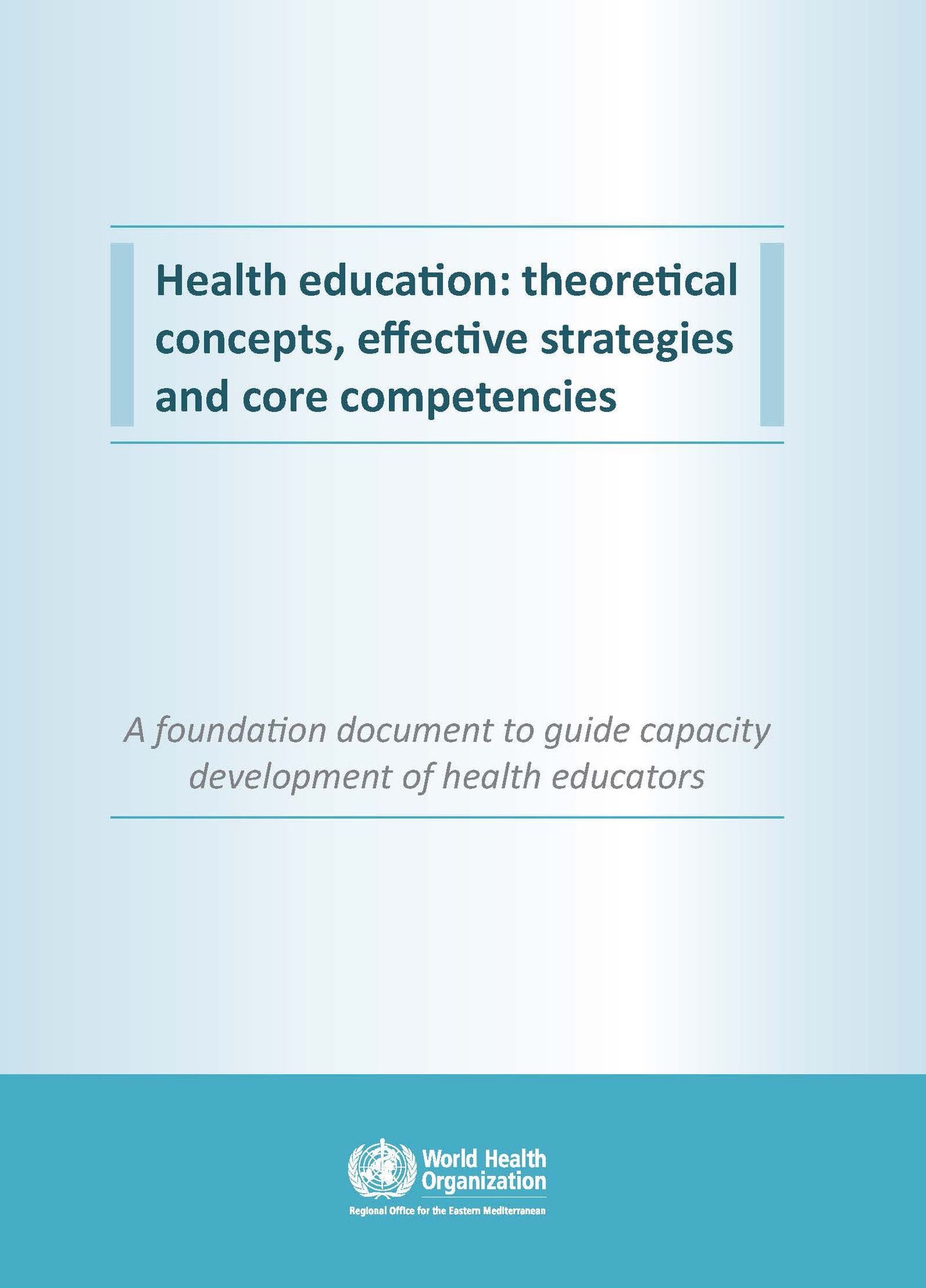 Health Education: Theoretical Concepts, Effective Strategies and Core Competencies
