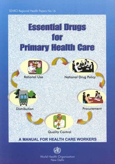 Essential Drugs for Primary Health Care: A Manual for Health Workers in South-East Asia