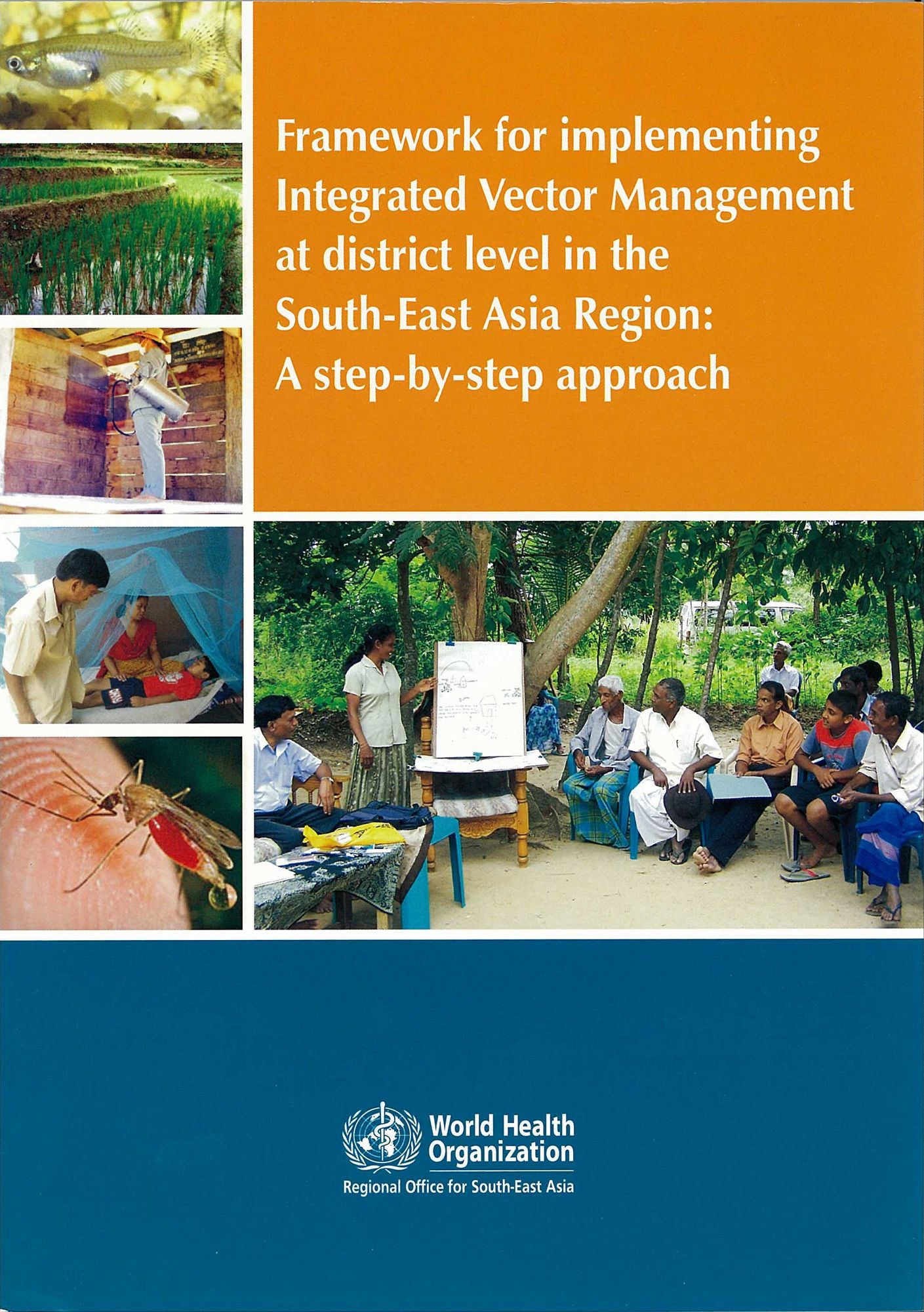 Framework for Implementing Integrated Vector Management at District Level in the South-East Asia Region: A Step-by-Step Approach