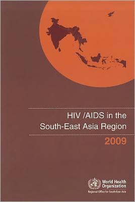 HIV/AIDS in the South-East Asia Region 2009