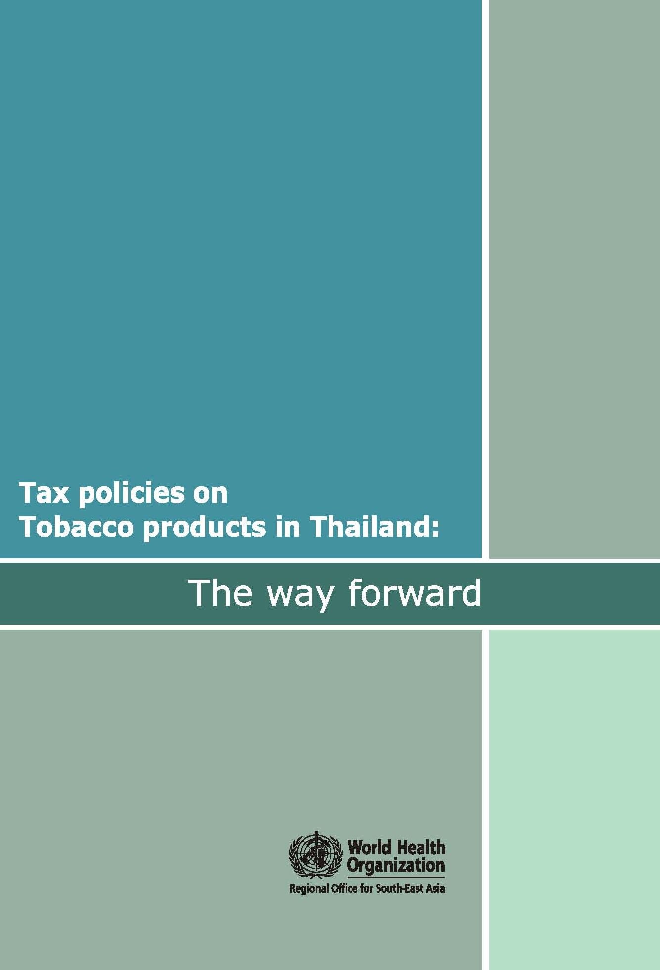 Tax Policies on Tobacco Products in Thailand: The Way Forward