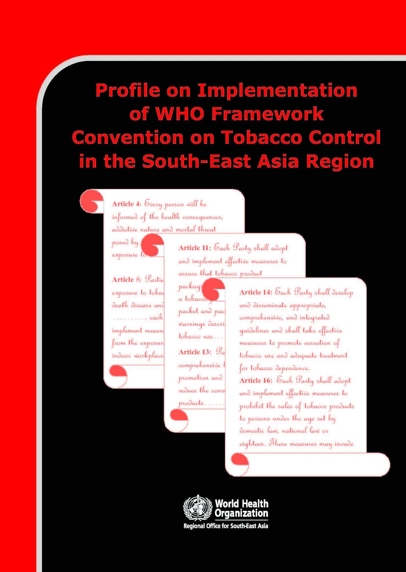 Profile on Implementation of WHO Framework Convention on Tobacco Control in the South-East Asia Region