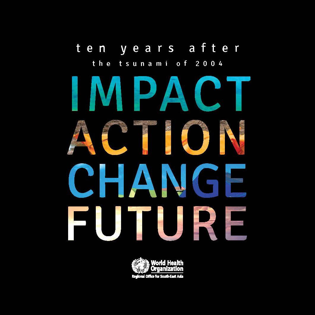 Ten Years After the Tsunami of 2004: Impact Action Change Future