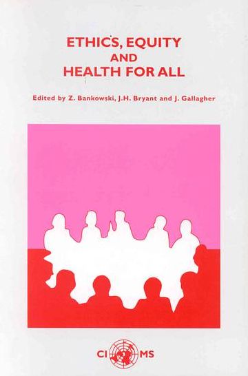 Ethics, Equity and Health for All: Proceedings of the XXIXth CIOMS Conference