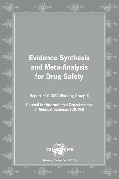 Evidence Synthesis and Meta-Analysis for Drug Safety: Report of Cioms Working Group X