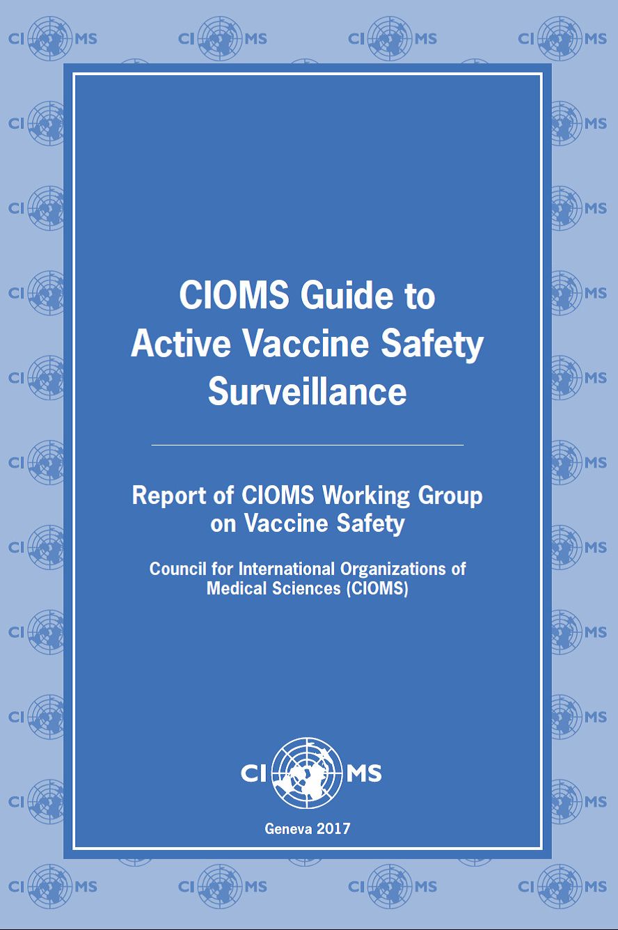 Cioms Guide to Active Vaccine Safety Surveillance: Report of Cioms Working Group on Vaccine Safety