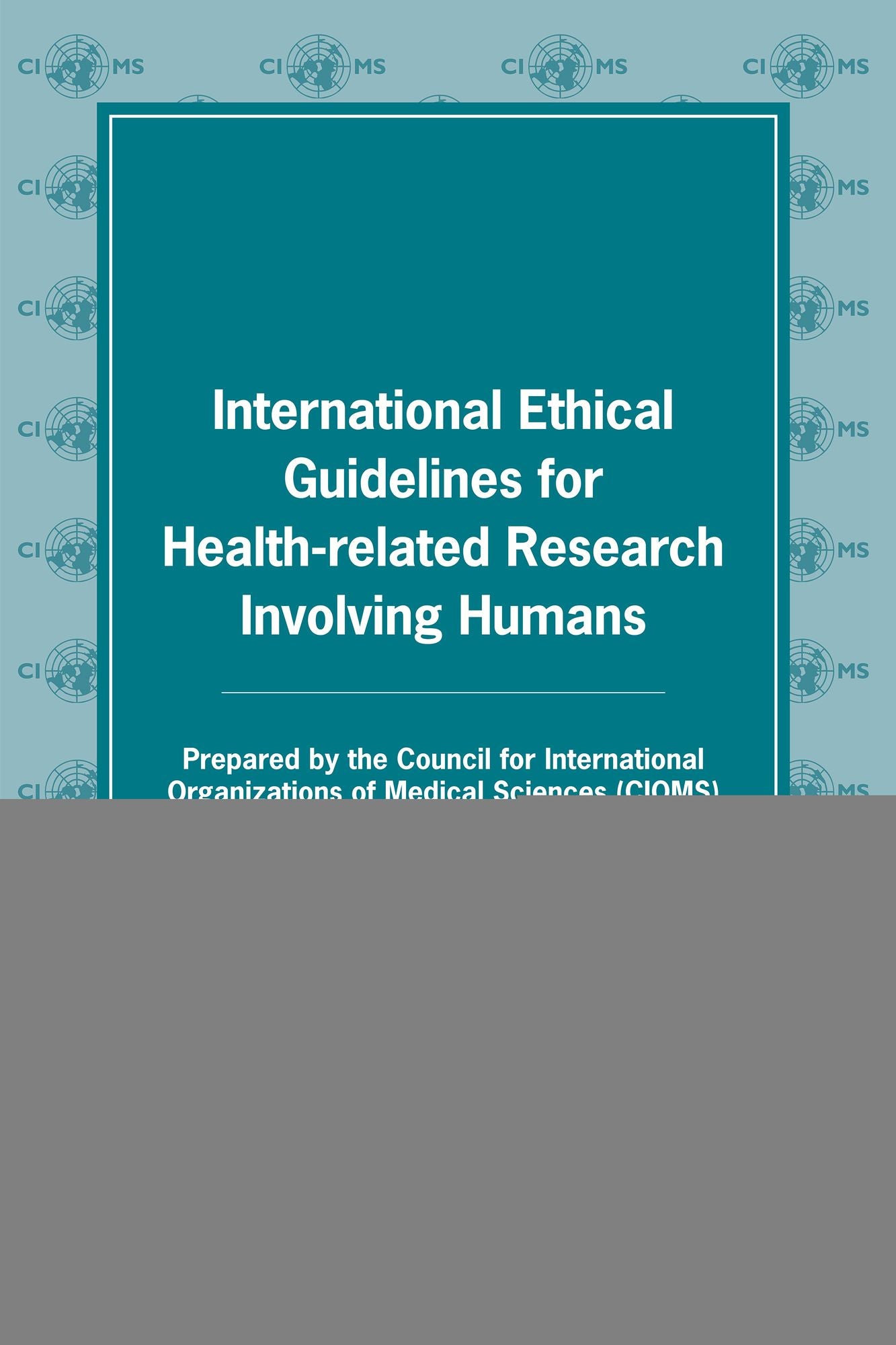 International Ethical Guidelines for Health-Related Research Involving Humans