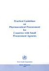 Practical Guidelines on Pharmaceutical Procurement for Countries with Small Procurement Agencies