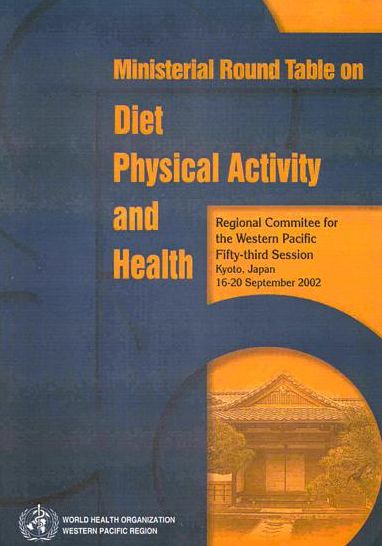 Ministerial Round Table on Diet, Physical Activity and Health: Regional Committee for the Western Pacific Fifty-third Session