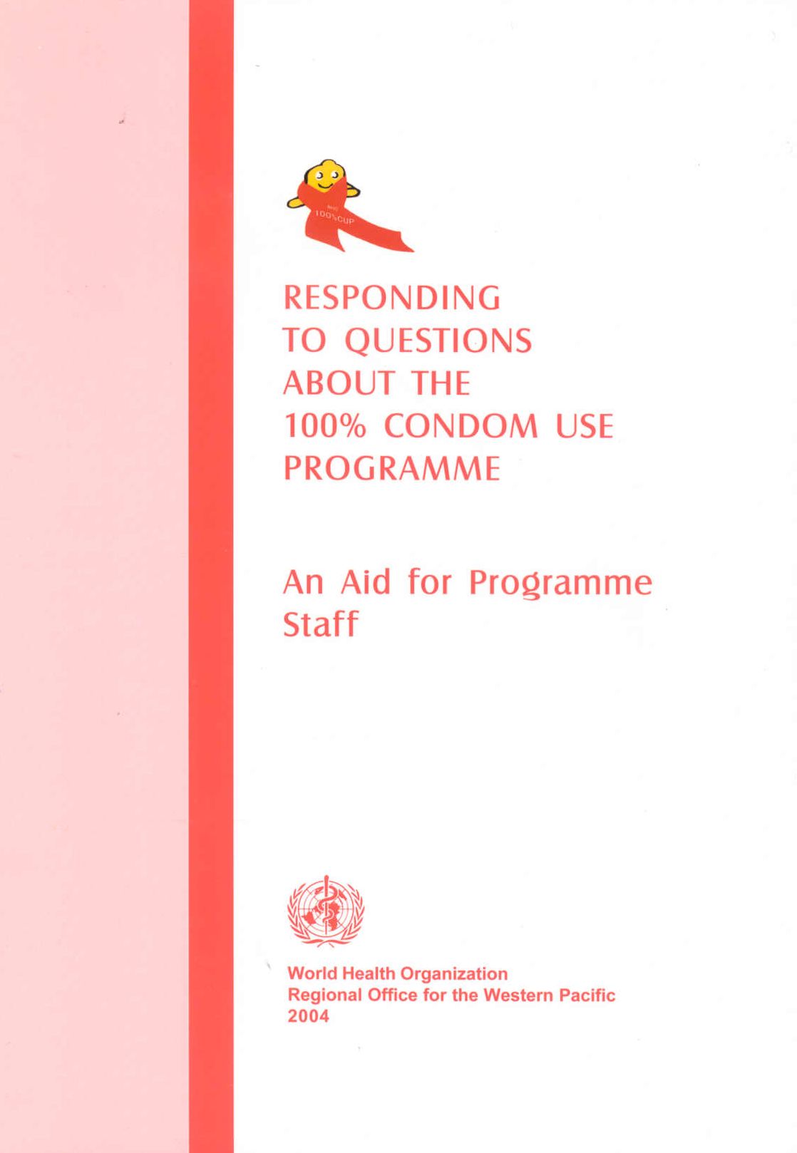 Responding to Questions About the 100% Condom Use Programme: An Aid to Programme Staff