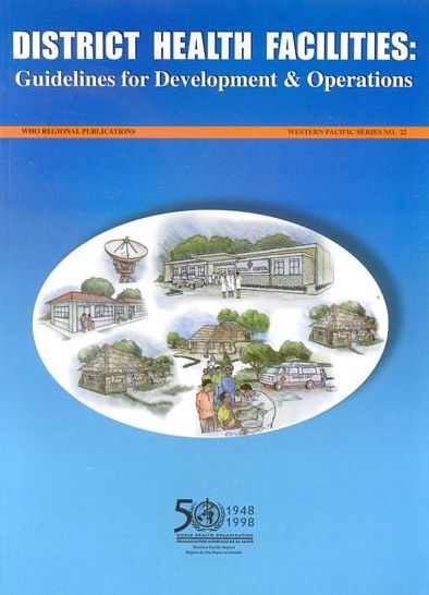 District Health Facilities: Guidelines for Development and Operations