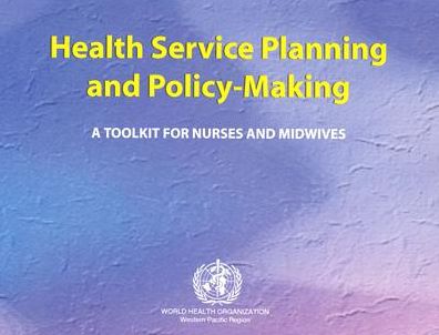 Health Service Planning and Policy-making: A Toolkit for Nurses and Midwives (7 Modules)