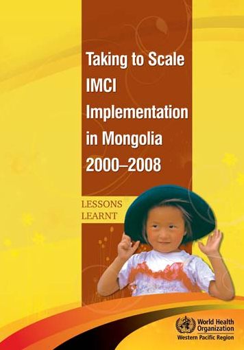 Taking to Scale IMCI Implementation in Mongolia, 2000-2008: Lessons Learnt