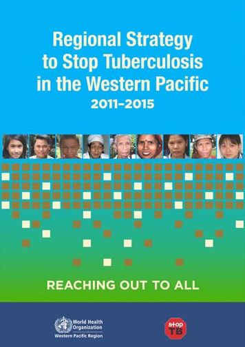 Regional Strategy to Stop Tuberculosis in the Western Pacific Region 2011- 2015