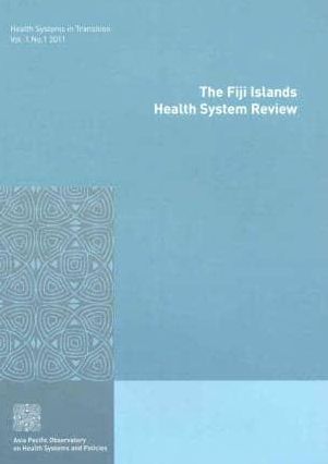The Fiji Islands Health System Review