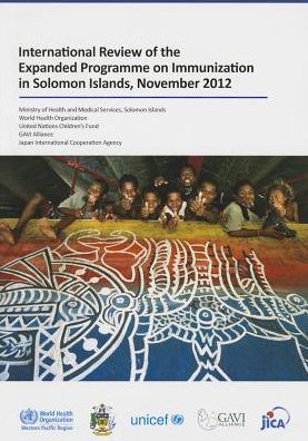 International Review of the Expanded Programme on Immunization in Solomon Islands: November 2012
