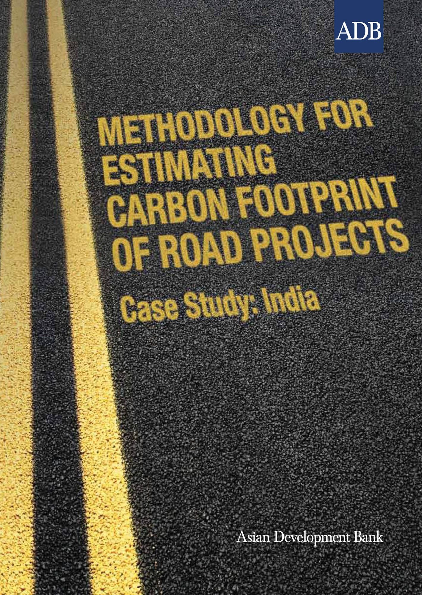Methodology for Estimating Carbon Footprint of Road Projects