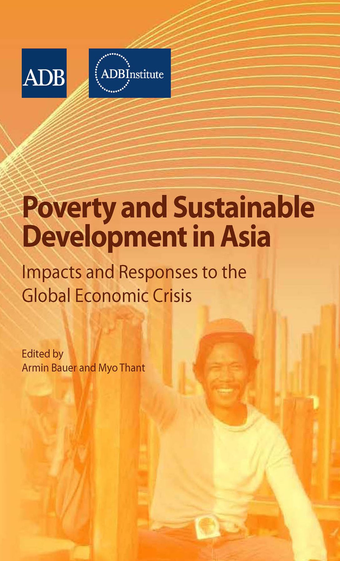 Poverty and Sustainable Development in Asia: Impacts and Responses to the Global Economic Crisis