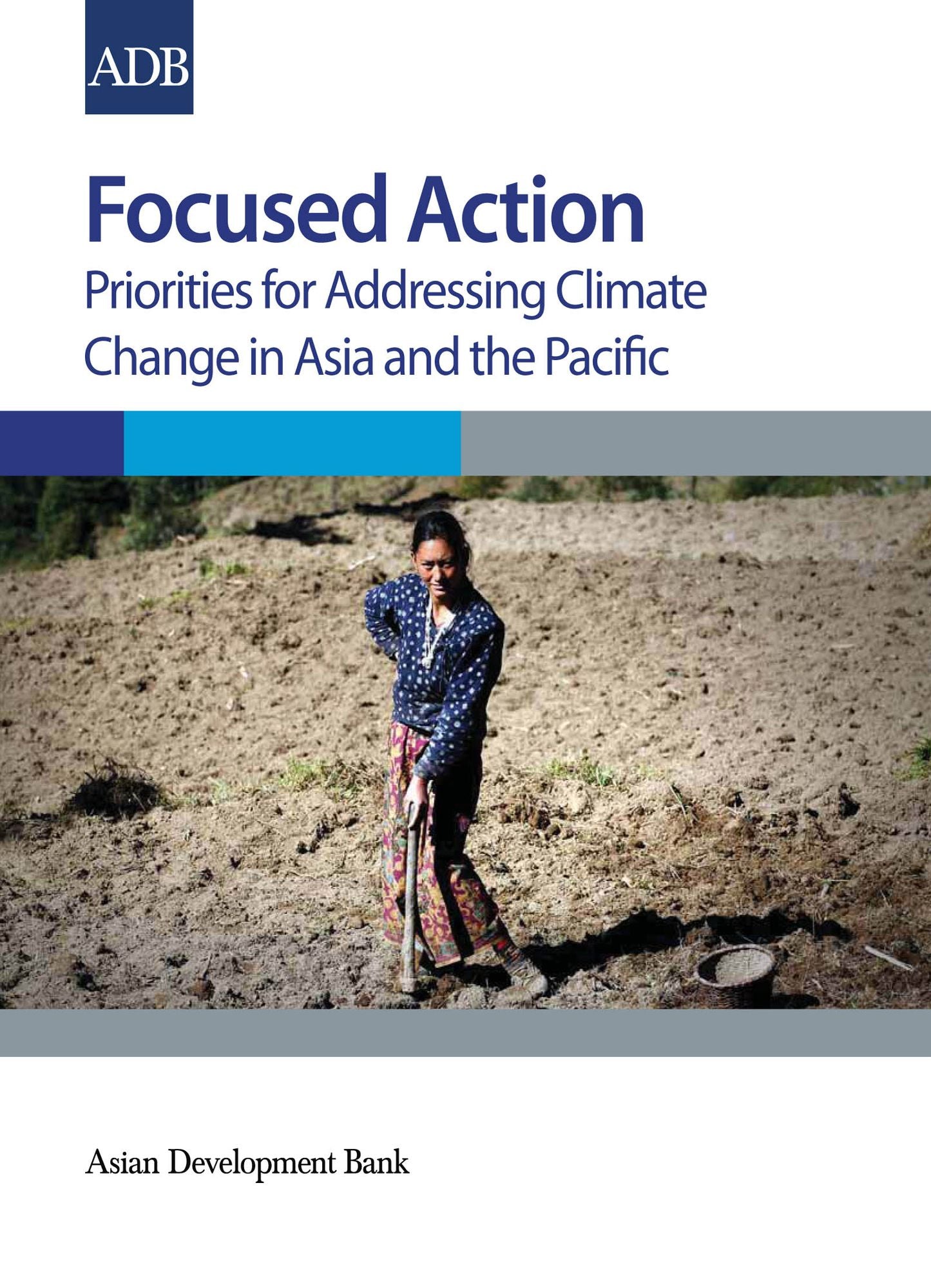 Focused Action: Priorities for Addressing Climate Change in Asia and the Pacific