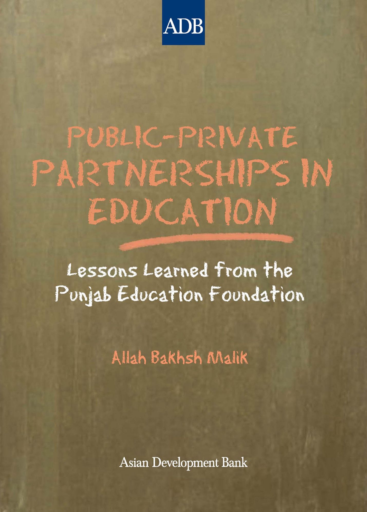 Public-Private Partnerships in Education: Lessons Learned from the Punjab Education Foundation